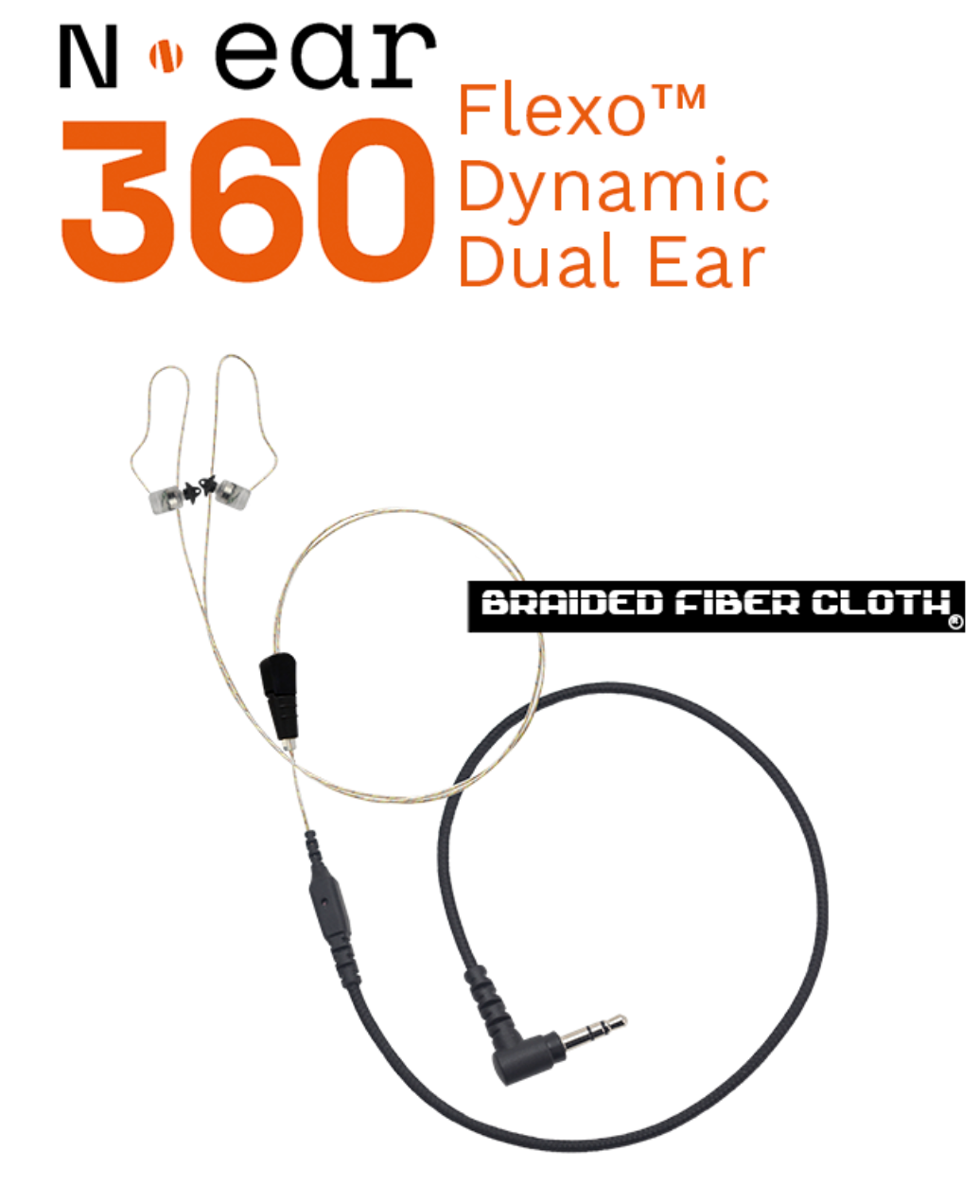 N•EAR 360 FLEXO DYNAMIC™ BRAIDED FIBER CLOTH™ DUAL EAR EARPIECE